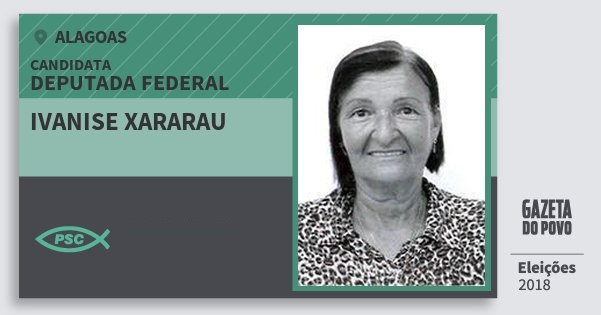 Ivanise Xararau, candidata a deputada federal pelo PSC.
