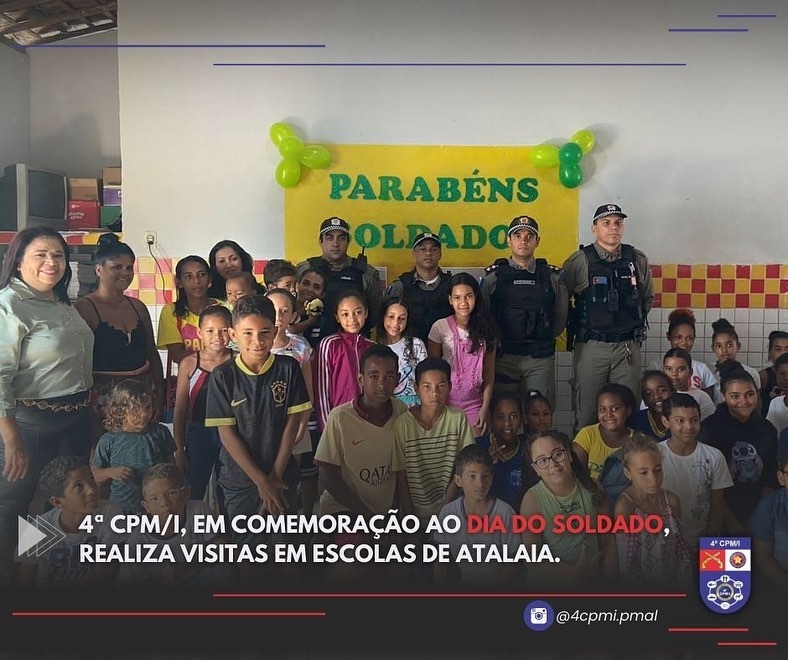 4ª Companhia de Polícia Militar visita escolas e creches de Atalaia em comemoração ao Dia do Soldado