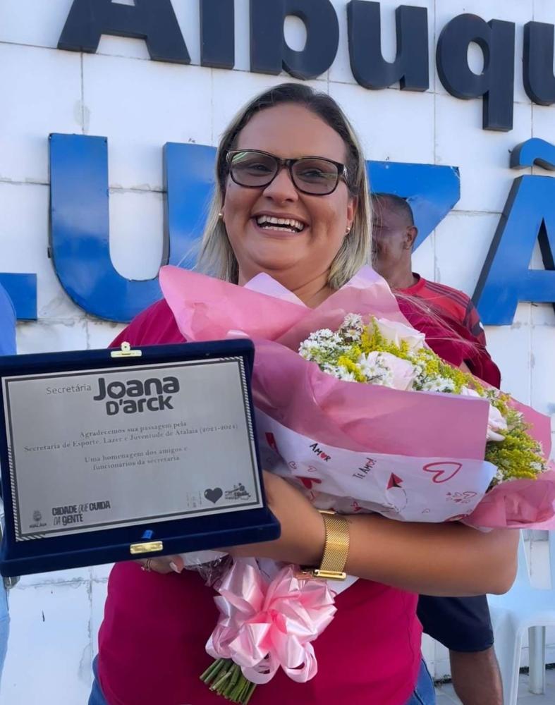 Joana D'arck deixa Secretaria de Esportes para ser candidata a vereadora de Atalaia.